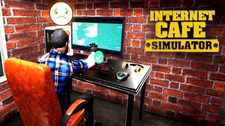 Khởi nghiệp quán net với Internet Cafe Simulator :v